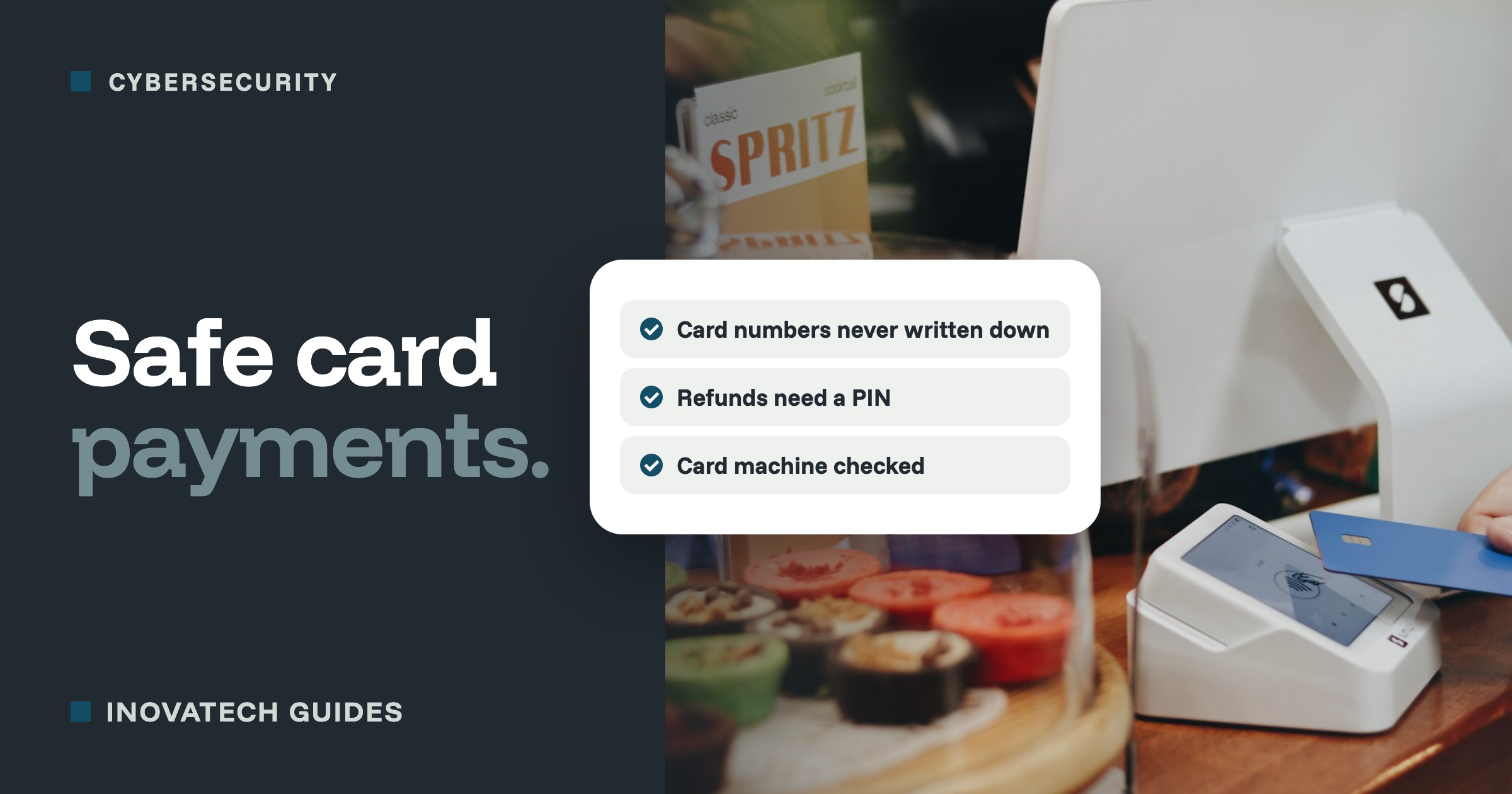 A customer tapping a card on a card reader at a cafe counter, with a card listing: card numbers never written down, refunds need a PIN, card machine checked.