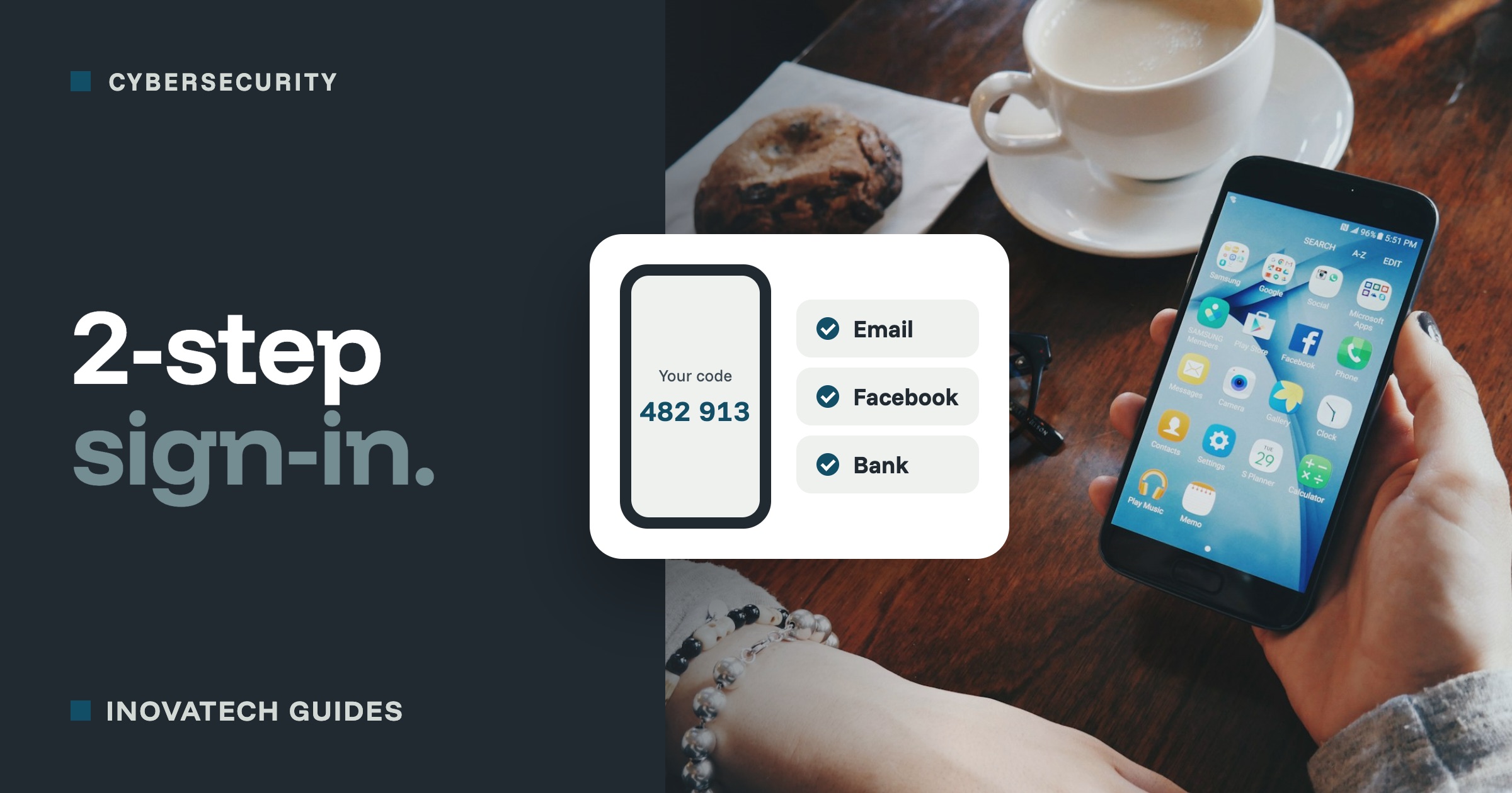A hand holding a phone at a cafe table, with a phone showing a six-digit sign-in code and ticks for email, Facebook and bank.